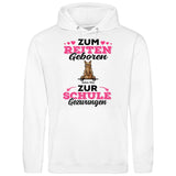 Zum Reiten geboren zur Schule gezwungen - Personalisierbarer Hoodie (Unisex)