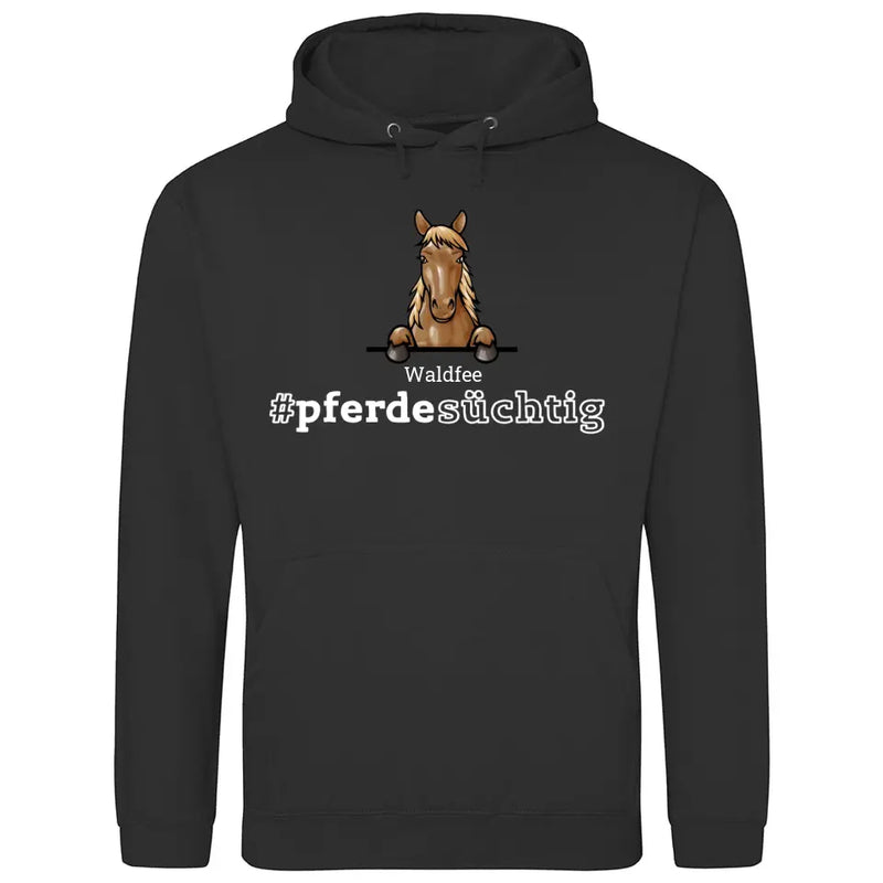 Pferdesüchtig - Personalisierbarer Hoodie (Unisex)