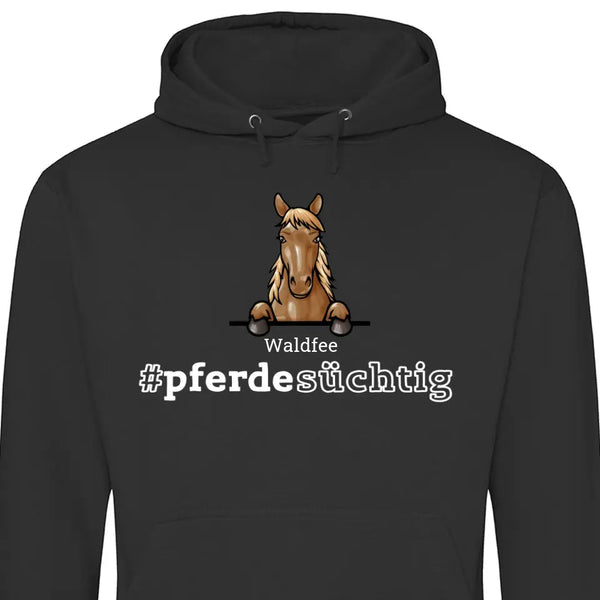 Pferdesüchtig - Personalisierbarer Hoodie (Unisex)