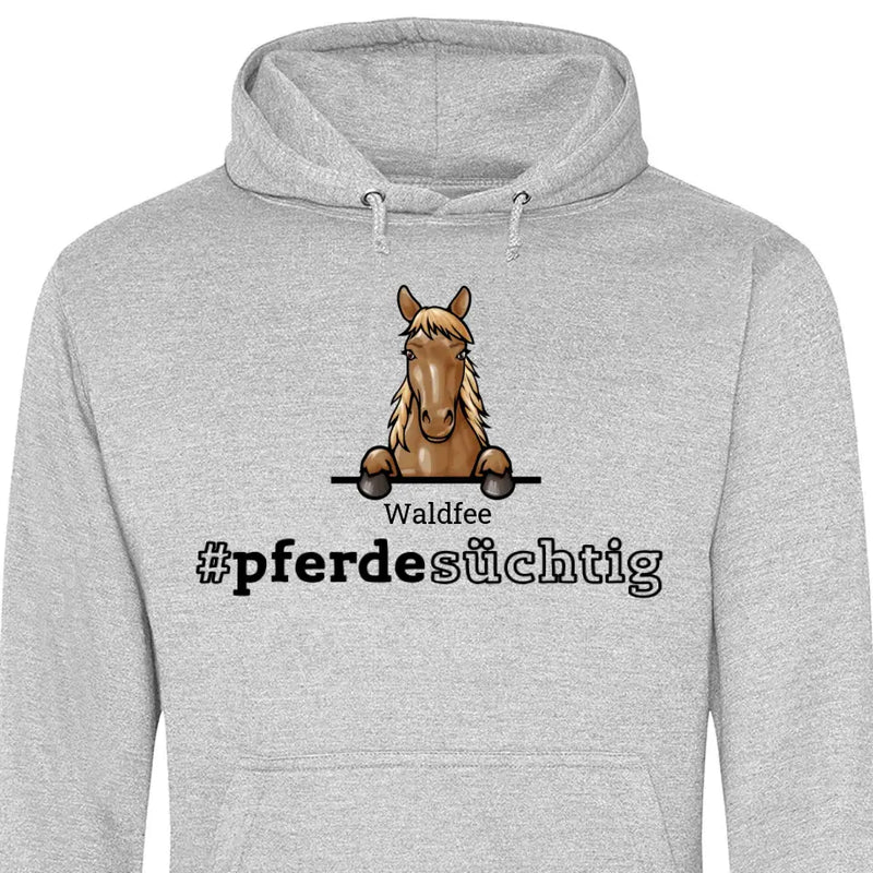 Pferdesüchtig - Personalisierbarer Hoodie (Unisex)