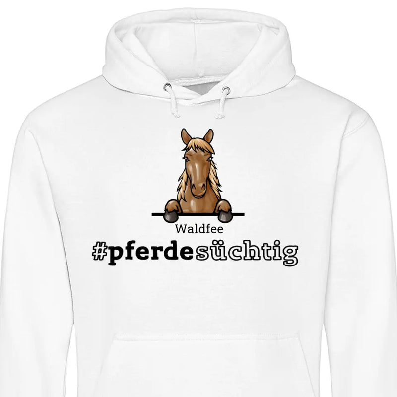 Pferdesüchtig - Personalisierbarer Hoodie (Unisex)