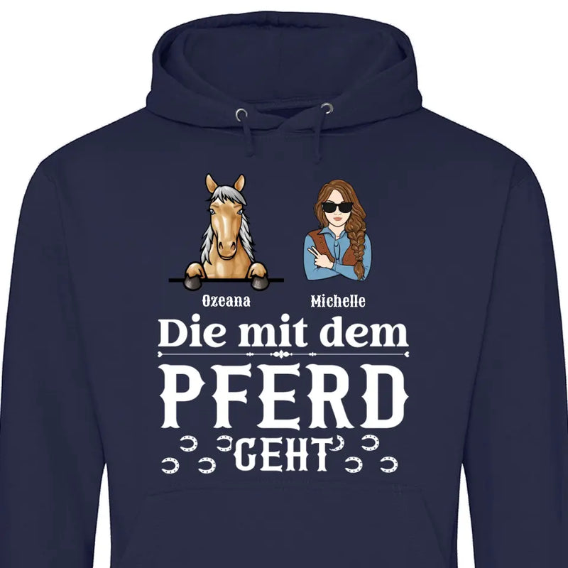 Mit dem Pferd geht - Personalisierbarer Hoodie (Unisex)