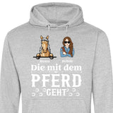 Mit dem Pferd geht - Personalisierbarer Hoodie (Unisex)