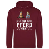 Mit dem Pferd geht - Personalisierbarer Hoodie (Unisex)