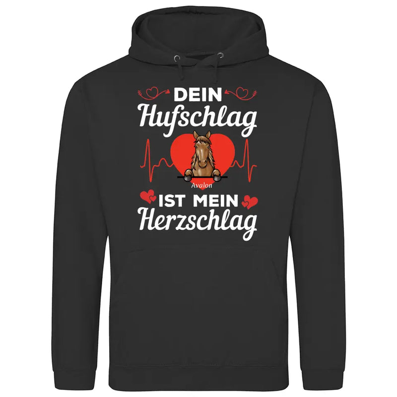 Dein Hufschlag ist mein Herzschlag - Personalisierbarer Hoodie (Unisex)