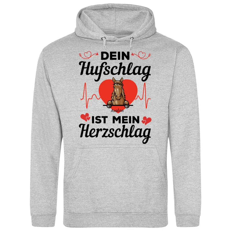 Dein Hufschlag ist mein Herzschlag - Personalisierbarer Hoodie (Unisex)