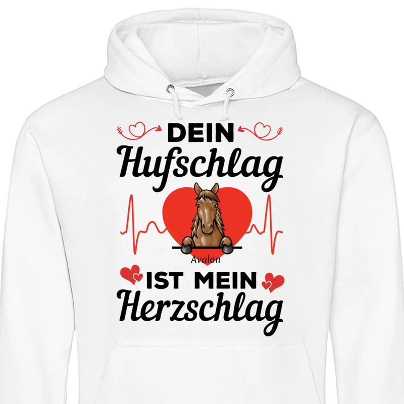 Dein Hufschlag ist mein Herzschlag - Personalisierbarer Hoodie (Unisex)