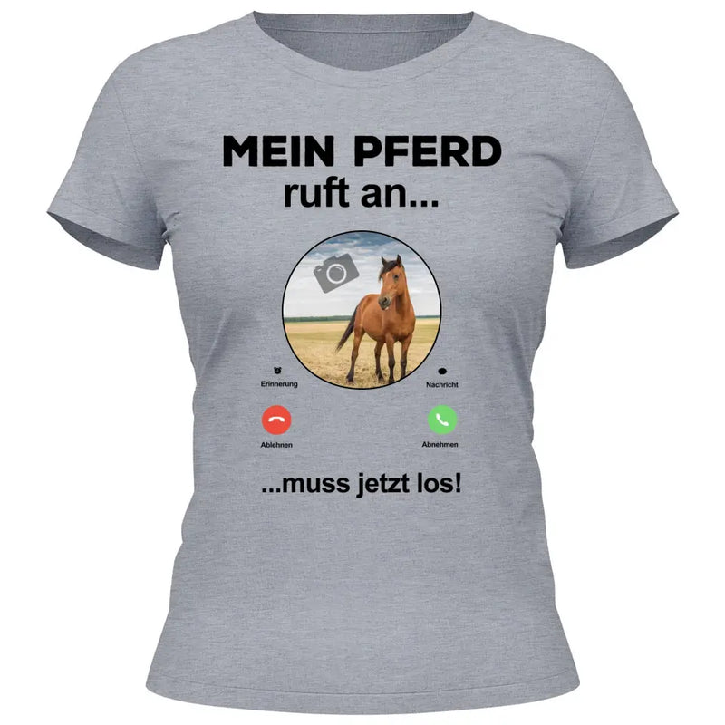 Mein Pferd ruft an Foto - Personalisierbares T-Shirt