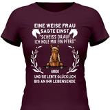 Weise Frau sagte einst - Personalisierbares T-Shirt