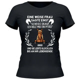 Weise Frau sagte einst - Personalisierbares T-Shirt