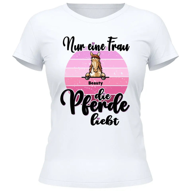 Frau die Pferde liebt - Personalisierbares T-Shirt