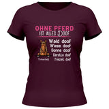 Ohne Pferd ist alles doof - Personalisierbares T-Shirt