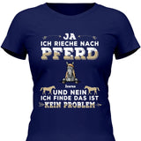 Ja ich rieche nach Pferd - Personalisierbares T-Shirt