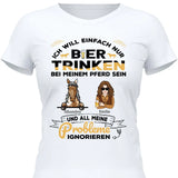 Bier trinken und bei meinem Pferd sein - Personalisierbares T-Shirt