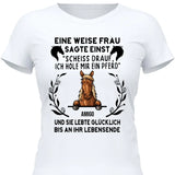 Weise Frau sagte einst - Personalisierbares T-Shirt