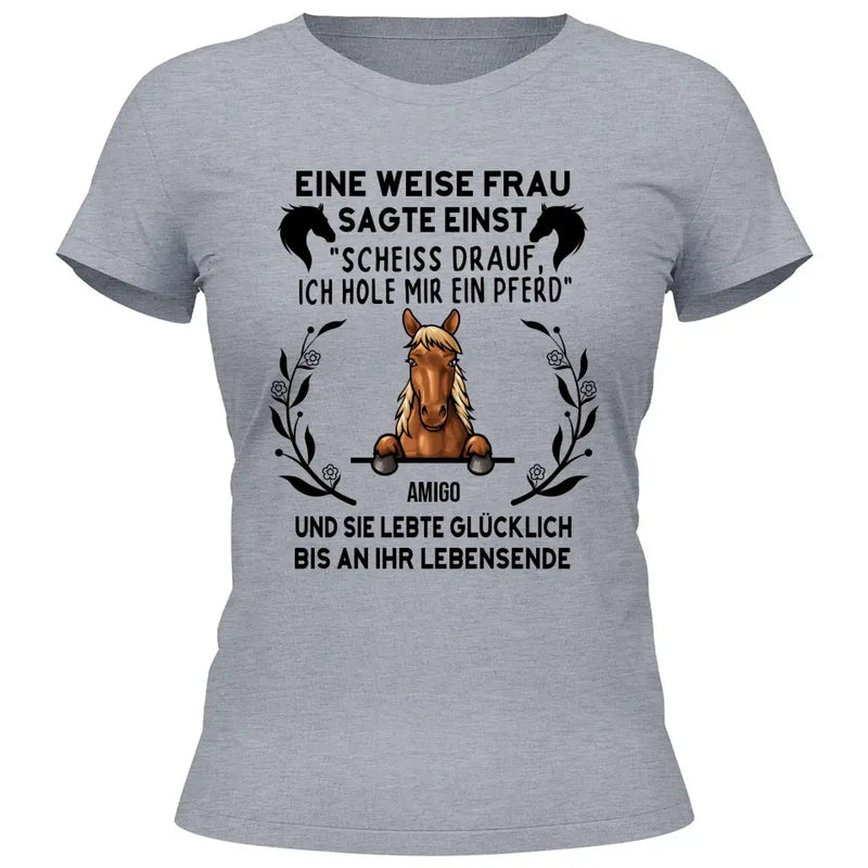 Weise Frau sagte einst - Personalisierbares T-Shirt