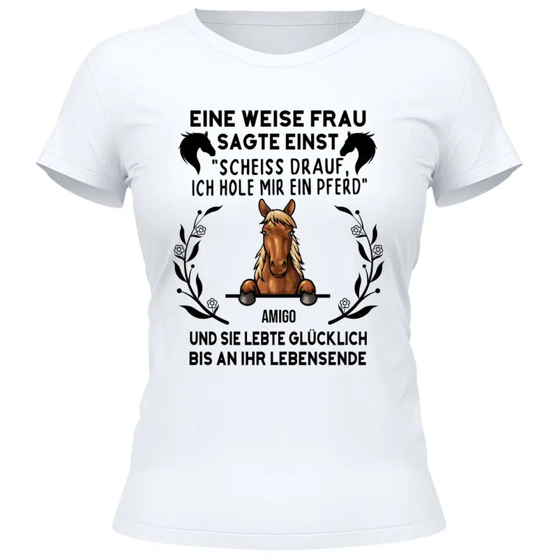 Weise Frau sagte einst - Personalisierbares T-Shirt