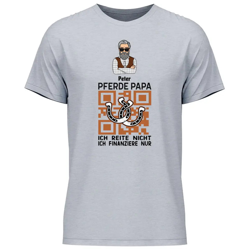 Pferde Papa, ich finanziere nur - Personalisierbares T-Shirt